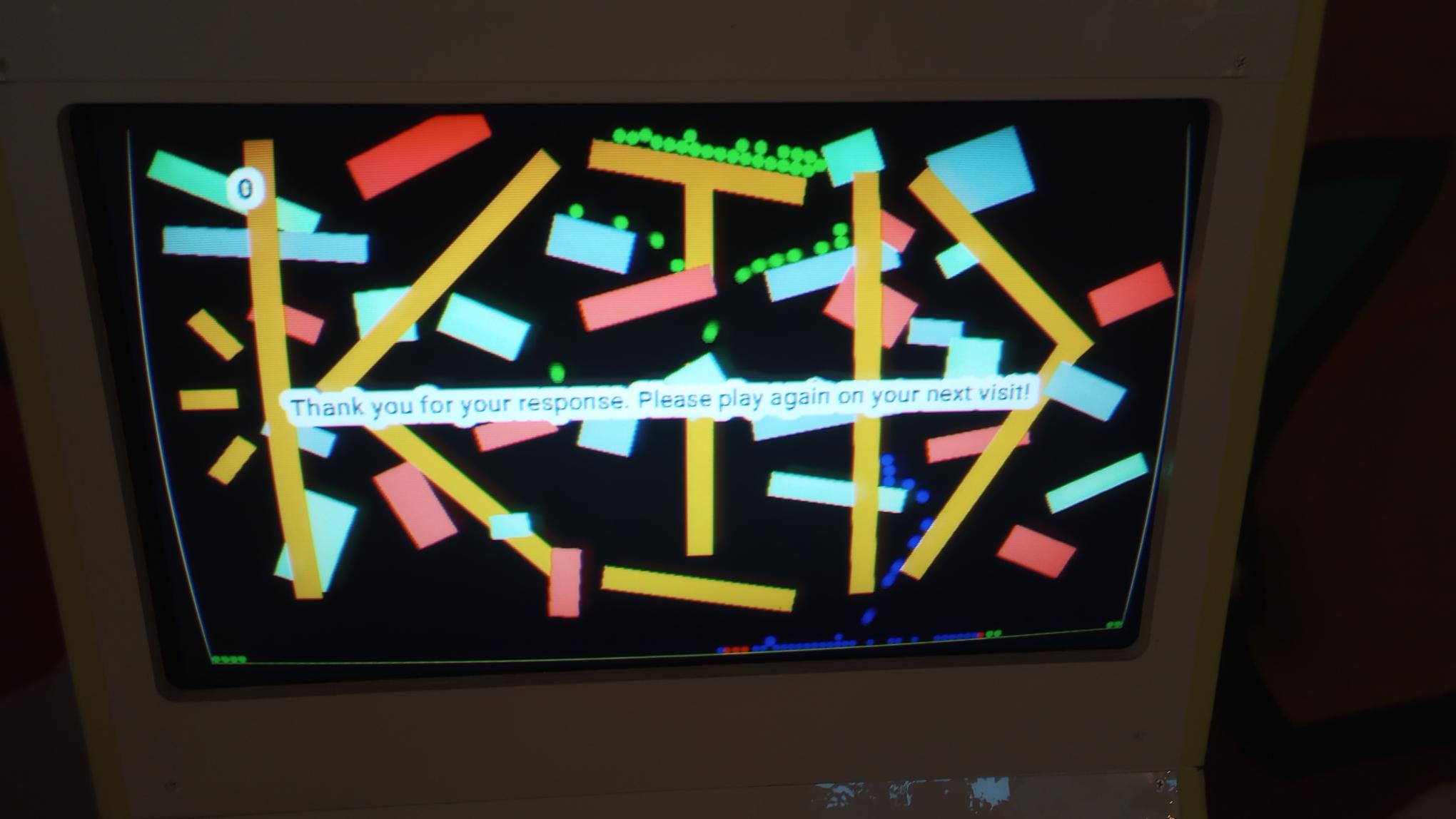 Thank you for your response, please play again on your next visit!